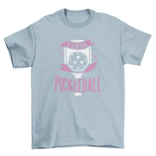 Love pickleball quote t-shirt - Nestled Hill